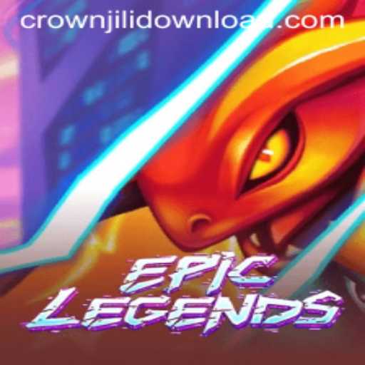 EpicLegends: A Comprehensive Guide to Conquer the World of Crownjili1